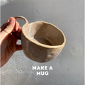 Make a Mug Workshop
